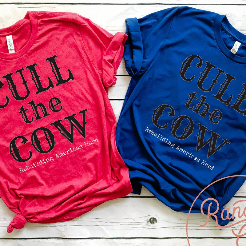 Cull The Cow -Rebuilding Americas Herd