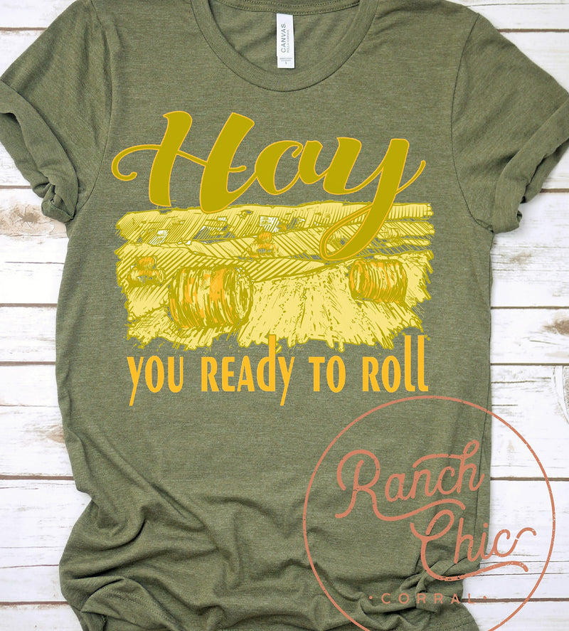 Hay You Ready To Roll