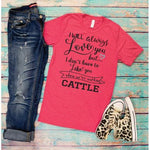 Love You Like You Working Cattle
